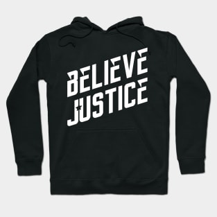 Believe Justice Hoodie